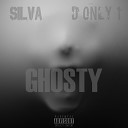 SILVA D ONLY 1 - Ghosty