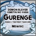 Mewsic - Gurenge Piano The First Take Ver From Demon Slayer Kimetsu no…