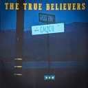 The True Believers - Ill Wind