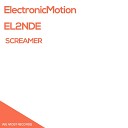 ElectronicMotion EL2NDE - SCREAMER