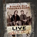 Strung Out Troubadours Rik Emmett Dave Dunlop - Way Back Home Live