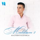 Madamin Hoshimov - Malikam 2