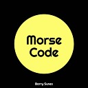 Barry Sunex - Morse Code