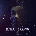 Inherit The Stars - Sleep Tight