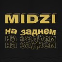 MIDZI - На заднем