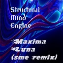 Structural Mind Engine - Maxima Luna Structural Mind Engine Remix