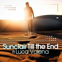 Sunclair feat Luca Valena - Till the End