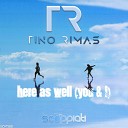 Tino Rimas - Here as Well You I Radio Edit