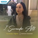 Irenne Cesavien - I Surrender All Acoustic Hymn