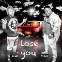 20MiL feat T Rell - Lose You