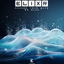 Elixr - Change Your Ways