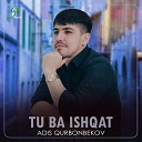 Adis Qurbonbekov - Tu ba Ishqat