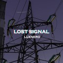 LUXNERO - Lost Signal