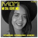 Naomi - Mi Dia Give Me Extended Instrumental Remix
