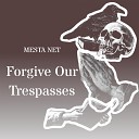 MESTA NET - Forgive Our Trespasses Slowed Remix