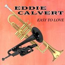 Eddie Calvert - Taking a Chance on Love