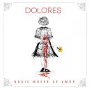 Dolores - Mal Menor