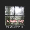 Md Shakil Parvez - A Rain Day