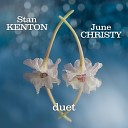 June Christy Stan Kenton - We Kiss in a Shadow