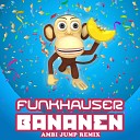 Funkhauser - Bananen Ambi Jump Remix