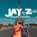 Shkelzen Drassko - Jay Z