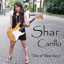 Shar Carillo - One of These Days