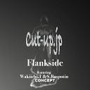 Flankside feat Wakiichi T S Rasputin - Cut Up Electronic rock Mix