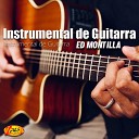 Ed montilla - Instrumental De Guitarra