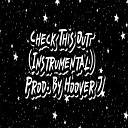 Hoover J - Check This Out Instrumental