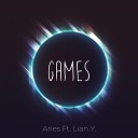 Aries feat Lian Y - Games