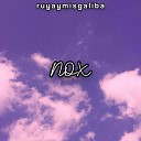 Ruyaymisgaliba - Nox