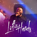 Femi Flame - Lift up Your Heads