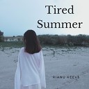 Rianu Keevs - Tired summer
