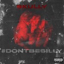 SKULLY - Dont Be Silly