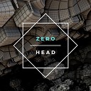 Zero Head - Except for when the Sun Rises