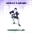 Aleksey Ladygin - Don t get around much anymore D Ellington