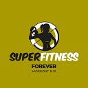 SuperFitness - Forever Workout Mix Edit 135 bpm
