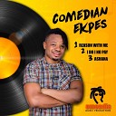 Comedian Ekpes - Ashana