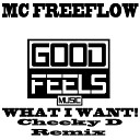 MC Freeflow - What I Want Cheeky D Remix
