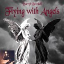 Darryl Breckell feat Michelle Bristow Ian Browning John Kneller Qsound Recording… - Flying With Angels feat Michelle Bristow Ian Browning John Kneller Qsound Recording…