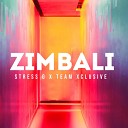 Stress G feat Team Xclusive - Zimbali feat Team Xclusive