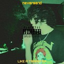 Neversand - Like a Trapstar