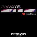 3 Ways - Real Love Radio Edit Remastered