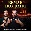 Mureed Hussain Arshad Hussain - Bemar Hon Qaidi