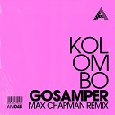 Kolombo - Gosamper Max Chapman Remix
