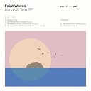 Faint Waves - Islands in Time Original Mix