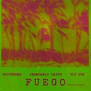 Cristroxx feat Fly Dye Jeancarlo Caipo - Fuego Efrost Remix