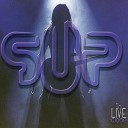 S.U.P - Strange Impulse (Live)
