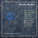 Machy Madco feat Diego Souto - Caminando A reo Pt 2