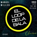 Manuel Miller - El Loop de la Bala Ray MD Remix